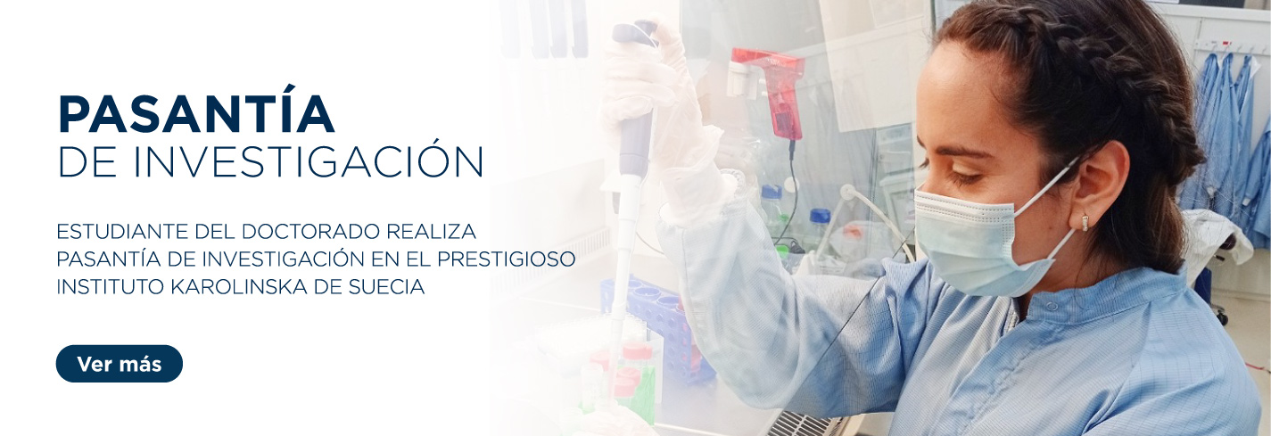 ESTUDIANTE DE DOCTORADO REALIZA PASANTÍA DE INVESTIGACIÓN EN EL PRESTIGIOSO INSTITUTO KAROLINSKA DE SUECIA